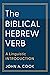 The Biblical Hebrew Verb: A...