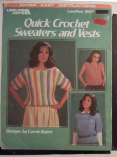 Quick Crochet Sweaters and Vests Craft Book (Unknown Binding)