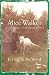 Living by the Word by Alice Walker Living by the Word by Alice Walker