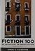 Fiction 100: An Anthology of Short Fiction & Reader's Guide to the Short Story for Fiction 100: A Anthology of Short Fiction Package (13th Edition) 13th edition by Pickering, James H. (2011) Paperback