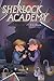Sherlock Academy: The Holmes Brigade (Sherlock Academy Series) by F.C. Shaw (2016-10-01)