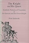The Knight on His Quest: Symbolic Patterns of Transition in Sir Gawain and the Green Knight