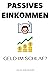 Passives Einkommen by Felix Goldstein