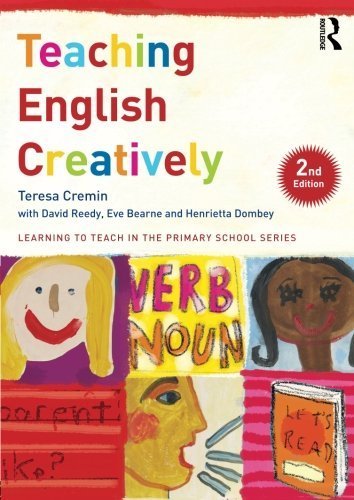 Teaching English Creatively (Learning to Teach in the Primary School Series) by Teresa Cremin (2015-05-03)