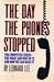 The Day the Phones Stopped Ringing