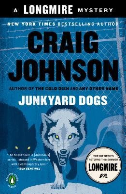 [Junkyard Dogs: A Longmire Mystery] [By: Johnson, Craig] [May, 2011]