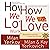 How We Love Study Kit - Milan & Kay Yerkovich - How We Love: A Revolutionary Approach to Deeper Connections in Marriage (Book + Workbook)