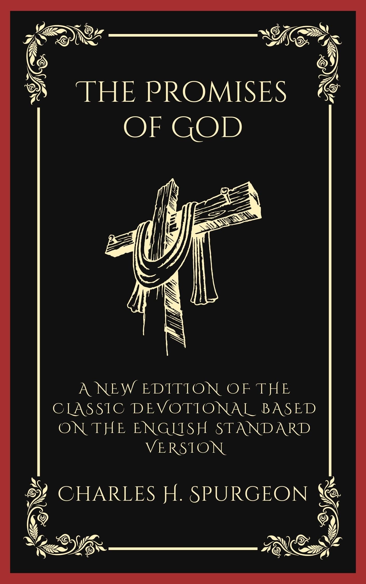 The Promises of God: A New Edition of the Classic Yearly Devotional with Daily Reflections, Scripture-Based Inspiration & Encouragement from the English ... and Spiritual Insights for Any Christian) (Kindle Edition)