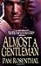 Amost A Gentleman (Brava Historical Romance) by Pam Rosenthal (2007-12-03)