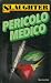 Pericolo medico.