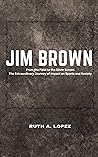 Jim Brown: The Bi...