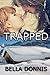 By Bella Donnis Trapped [Paperback]