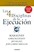 Las 4 disciplinas de la ejecución (Spanish Edition) by Covey, Sean (2014) Hardcover