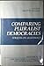 Comparing Pluralist Democracies by Mattei Dogan