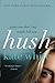 Hush by Kate White