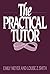 The Practical Tutor by Meyer Emily Smith Louise Z. (1987-09-24) Paperback