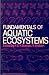 Fundamentals of aquatic eco...