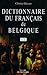 Dictionnaire du français de Belgique (G-Z)