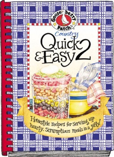 Country Quick & Easy 2: Homestyle Recipes for Serving Up Hearty, Scrumptious Meals in a Jiffy! (Hardcover)