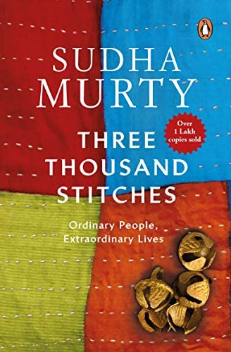 Three Thousand Stitches: Ordinary People, Extraordinary Lives by Sudha Murty (Unknown Binding)