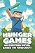 Hunger Games: An Exciting Novel based on Minecraft by Innovate Media (2015-02-10)