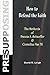 Presupposing: How to Defend the Faith: The Methods of Francis A. Schaeffer & Cornelius Van Til by David R Leigh (2012-06-01)