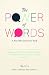 The Power of Words by Nancy DeMoss Wolgemuth (2003-08-01)