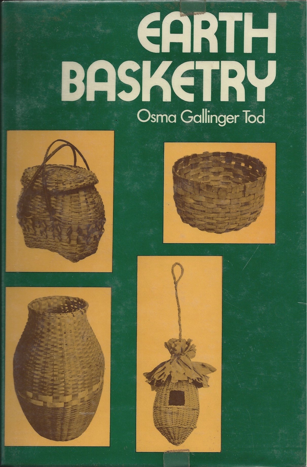 Earth Basketry: A Popular Hand-book Containing Concise Basketry Directions with Clear, Simple Diagrams - Designed for the Beginner as Well as the More Experienced Basket Weaver (Hardcover)