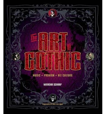 [The Art of Gothic] [Author: Natasha Scharf] [October, 2014] (Hardcover)