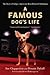 A Famous Dog's Life: The St...
