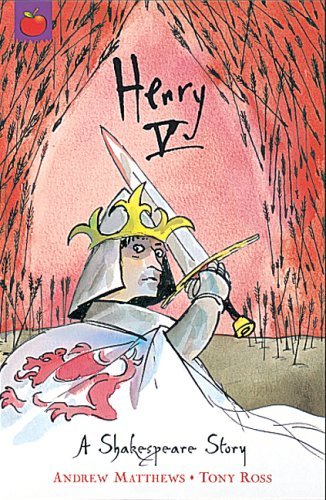 Henry V: Shakespeare Stories for Children by Andrew Matthews