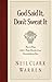 God Said it, Don't Sweat it: How to Keep Life's Petty Hassles from Overwhelming You by Neil Clark Warren (1920-01-01)
