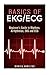 Basics of EKG/ECG: Beginner...