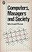 Computers, managers and society (Pelican library of business and management)