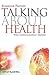 Talking about Health: Why Communication Matters (Communication in the Public Interest) by Roxanne Parrott (2009-05-04)