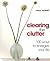 Clearing the Clutter: 100 ways to energize your life: For Good Feng Shui by Mary Lambert (1-Apr-2000) Paperback