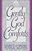Gently God Comforts by Marie Shropshire (1998-01-02)