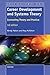 Career Development and Systems Theory: Connecting Theory and Practice, 3rd Edition 3rd edition by Patton, Wendy, McMahon, Mary (2014) Paperback
