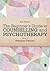 The Beginner's Guide to Counselling & Psychotherapy (2015-05-01)