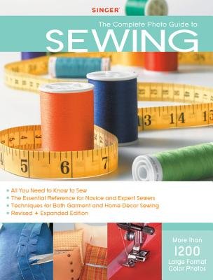 The Complete Photo Guide to Sewing( 1200 Full-Color How-To Photos)[COMP PHOTO GT SEWI][Paperback]