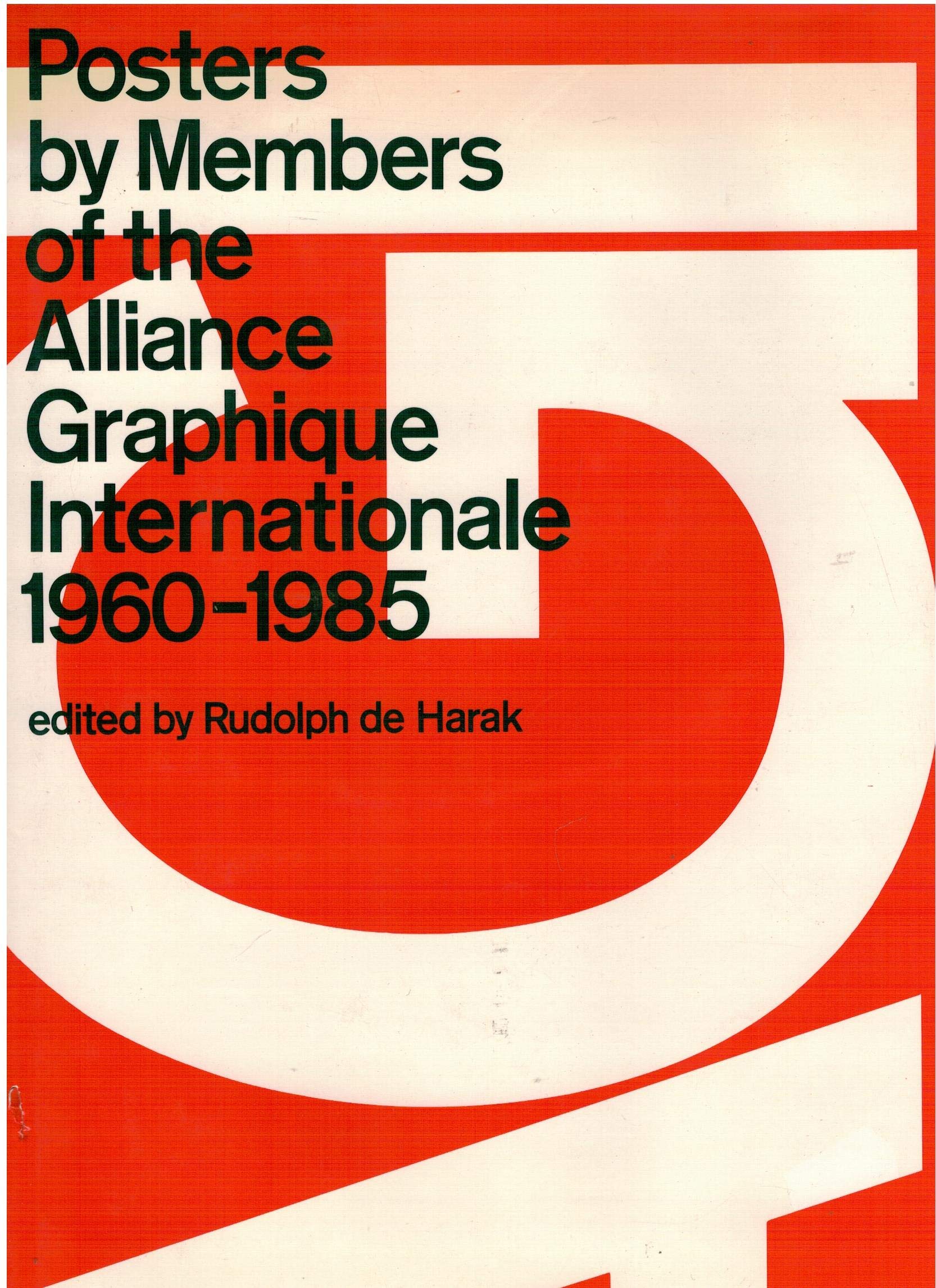 Posters by the Members of the Alliance Graphique Internationale 1960 - 1985 (Hardcover)
