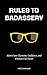 Rules to Badassery: How to ...