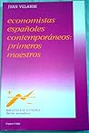 Economistas españoles contemporáneos: Primeros maestros (Biblioteca de economía) (Spanish Edition)