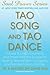 Tao Song and Tao Dance: Sacred Sound, Movement, and Power from the Source for Healing, Rejuvenation, Longevity, and Transformation of All Life by Zhi Gang Sha Dr. (2014-04-19)