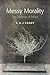 Messy Morality (Uehiro Series/Practical Ethics) (Uehiro Series in Practical Ethics) by C A J Coady (2010-10-14)