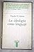 La Ideologia Como Lenguaje