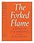 The Forked Flame: A Study of D. H. Lawrence