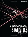 A Basic Course in Statistics 5e