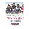 Safe, Supportive, and Successful Schools: Step by Step Safe, Supportive, and Successful Schools: Step by Step