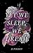 Yet We Sleep, We Dream
